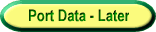 Port Data - Later